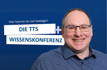 Effizientes Knowledge Management: Die TTS Wissenskonferenz