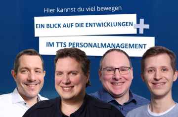Ein Blick auf die Entwicklungen im TTS Personalmanagement