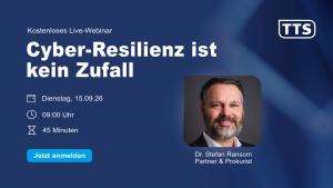 Webinar: Cyber Resilienz ist kein Zufall